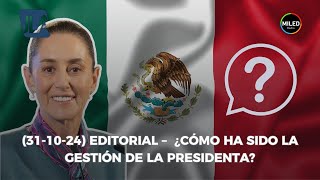 311024 EDITORIAL – ¿CÓMO HA SIDO LA GESTIÓN DE LA PRESIDENTA [upl. by Solis511]