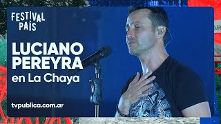 Luciano Pereyra en La Chaya  Festival País 2023 [upl. by Daniele]