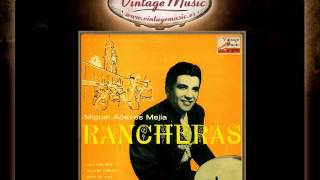 Miguel Aceves Mejia  Vaya Con Dios Ranchera VintageMusices [upl. by Isadore]