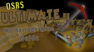 OSRS The ULTIMATE Motherlode Mine Guide  Everything you need to know about Motherlode Mine [upl. by Mit272]