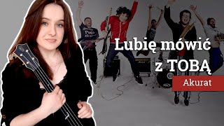 LUBIĘ MÓWIĆ Z TOBĄ💋AKURAT na ukulele🙃 [upl. by Yramanna836]