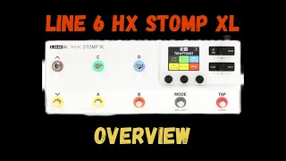 Line 6 HX Stomp XL  Overview [upl. by Koa]