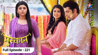 Kya Sujoy ko suspend kar diya gaya hai  Muskaan  FULL EPISODE221 starbharat [upl. by Kcirret]