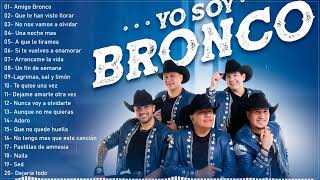 GRUPO BRONCO ÉXITOS 2024 💋 BRONCO MIX ROMANTICAS PARA ENAMORARSE BRONCO ROMANTICAS VIEJITAS 🙏 [upl. by Dunkin]