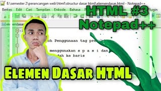 Html Dasar 3  Elemen Dasar Html  Paragraf dan Preformatted Text  Notepad [upl. by Corvese]