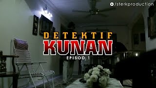 Detektif Kunan Ep 1  Sterk Production [upl. by Ert989]