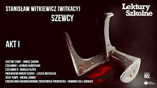 Szewcy  SWitkiewicz Witkacy  Słuchowisko Akt I 📘 lekturyszkolne [upl. by Yror]