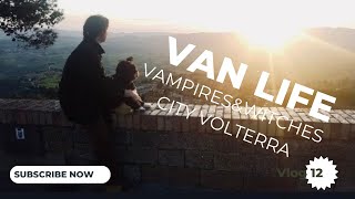 Van life avonturen Volterra de stad van heksen amp vampieren vooral ontzettend mooi😁s [upl. by Ginnifer]