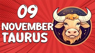 Daily Horoscope  TAURUS ♉ November 09 2024 ♉ horoscope for today [upl. by Enilegnave]