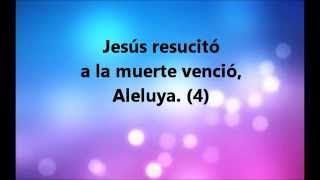 Jesús ¡RESUCITÓ  ALELUYA Conquistando Fronteras [upl. by Brodeur736]