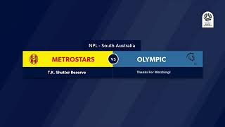 🏆 NPL SA Round 1️⃣ 🏟 MetroStars vs Adelaide Olympic NPLSA [upl. by Jem544]