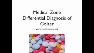 Medical Zone  Differential Diagnosis of Goiter [upl. by Ennovyhc]