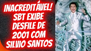 SBT SURPREENDE E EXIBE DESFILE DE 2001 COM SILVIO SANTOS E TRANSMISSÃO DA GLOBO [upl. by Esinej]