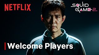 Squid Game Season 2 I Welcome Players I Netflix [upl. by Os]