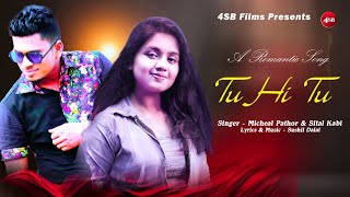 Ab Tere Bin Duet  Tu Hi Tu  Micheal Pathor amp Sital Kabi  Sushil Dalai  New Hindi Romantic Song [upl. by Kelcy]