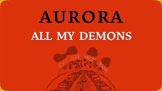 AURORA  all My Demons  Lyrics unreleased [upl. by Denby234]