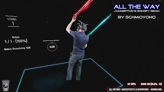 PERFECT BEAT SABER  ALL THE WAY JACKSEPTICEYE SONGIFY REMIX by Schmoyoho [upl. by Tomkin]