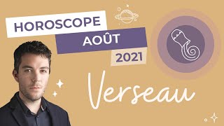 Horoscope Verseau ♒️ Août 2021 [upl. by Nylessej]