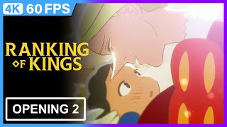 Ranking of Kings Opening 2  4K  60FPS  Creditless [upl. by Nhoj287]