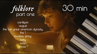 taylor swift folklore  30 minutes of calm piano  part one ♪ [upl. by Aelegna358]