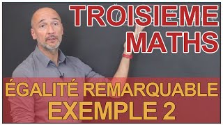 Egalités remarquables  Exemple n°2  Maths 3e  Les Bons Profs [upl. by Ardisj]