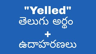 Yelled meaning in telugu with examples  Yelled తెలుగు లో అర్థం meaningintelugu [upl. by Maudie]