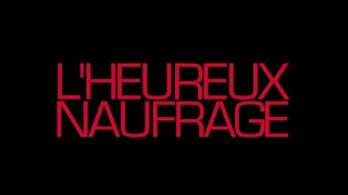 Lheureux naufrage  Bande annonce [upl. by Anaicul]