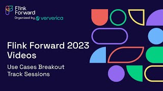 Use Cases Breakout Track Sessions  Flink Forward 2023 [upl. by Meuse552]