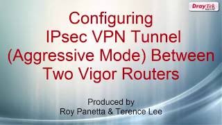 Configuring IPsec VPN Tunnel Aggressive Mode Between Two Vigor Routers [upl. by Ennylyak698]