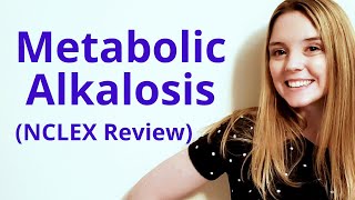 METABOLIC ALKALOSIS  NCLEX REVIEW [upl. by Ylrebmyk]