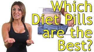 Diet Pills  What Are the Best Diet Pills for Weight Loss [upl. by Aissila]