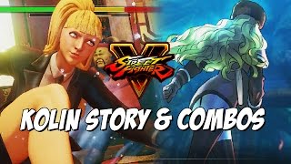 KOLIN  Story Mode amp Combos Street Fighter 5 Season 2 [upl. by Nreval33]