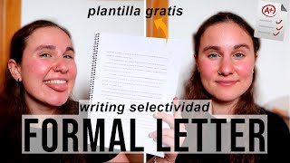 Cómo hacer el WRITING de SELECTIVIDAD 2021 ebau  consejos inglés  PLANTILLA gratis formal letter [upl. by Braasch]