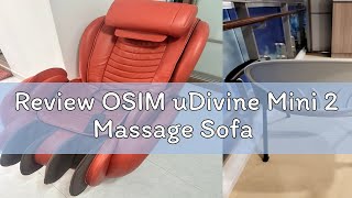 Review OSIM uDivine Mini 2 Massage Sofa [upl. by Nomma]