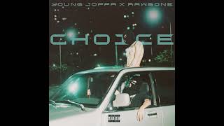 YOUNG JOPPA amp RAWBONE BEATZ  CHOICE Official Audio [upl. by Abehsile617]