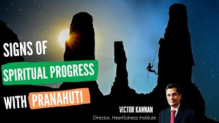 Signs of Spiritual Progress with Pranahuti  The Heartfulness Way  Victor Kannan  Daaji [upl. by Sharon640]