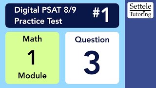 Digital PSAT 89 1 Math Module 1 Question 3 algebra [upl. by Molly]