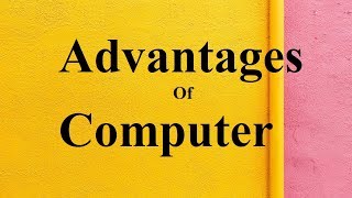 Advantages of Computer [upl. by Tannie312]