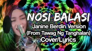 NOSI BALASI  Janine Berdin Version COVERLYRICS [upl. by Linehan]