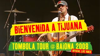 Manu Chao  Bienvenida a Tijuana Tombola Tour  Baiona 2008 Official Live Video [upl. by Kaczer]