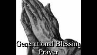 A prayer for generational curses  Generational Blessing prayer [upl. by Gaul]