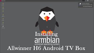 Installing Armbian on Allwinner H6 Android TV Box Tanix TX6 [upl. by Tybi637]