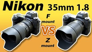 Nikon 35mm f18G ED AFS vs Nikon Z 35mm f18S  Which one should you buy and why [upl. by Center]