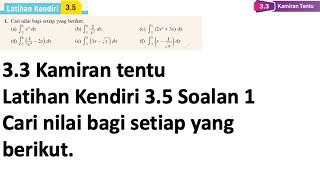 Latihan Kendiri 35 Soalan 1  33 Kamiran tentu  Bab 3 Pengamiran  Matematik Tambahan Tingkatan 5 [upl. by Herra735]