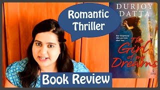 Book Review  The Girl of My Dreams by Durjoy Datta  Romantic Thriller [upl. by Acie]