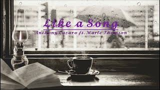 Like a Song 🎵 Anthony Lazaro ft Marle Thomson [upl. by Gunas]