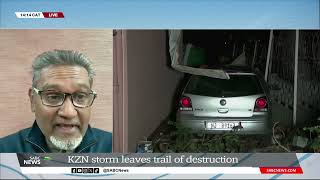 KZN Storm  Storm leaves trail of destruction Dhesigen Naidoo weighs in [upl. by Olney]