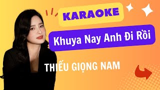 Karaoke Khuya Nay Anh Đi Rồi Thiếu Giọng Nam Song Ca với Linh Lan [upl. by Eilra]