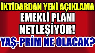 İktidardan Yeni Açıklama Emekli Planı Netleşiyor YaşPrim Ne Olacak [upl. by Sakul]