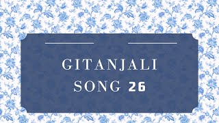 Gitanjali Song 26 [upl. by Itak625]